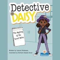 The Mystery of the Secret Notes - Detective Daisy (Unabridged) - Laurie Friedman