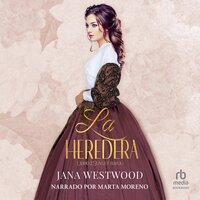 La heredera II (The Heiress II) - Jana Westwood