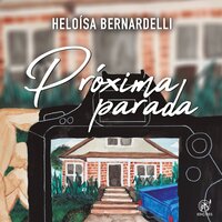 Próxima parada - Heloísa Bernardelli