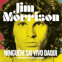 Jim Morrison : ninguém sai vivo daqui - Danny Sugerman, Jerry Hopkins