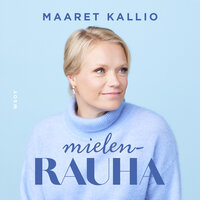 Mielenrauha - Maaret Kallio