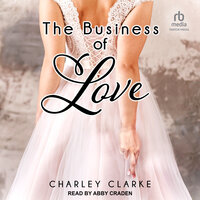 The Business of Love - Charley Clarke