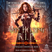 Van Helsing R.I.P. - Michael Anderle, Theophilus Monroe
