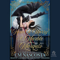 How To Marry A Marble Marquis: A Regency Monster Romance - C.M. Nascosta