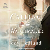Calling on the Matchmaker - Jody Hedlund