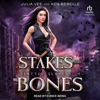 Stakes and Bones - Julia Vee, Ken Bebelle