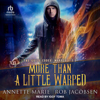More Than A Little Warped - Rob Jacobsen, Annette Marie