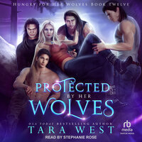 Protected by Her Wolves - Tara West