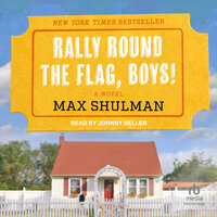 Rally Round The Flag, Boys! - Max Shulman