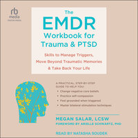 The EMDR Workbook for Trauma and PTSD: Skills to Manage Triggers, Move Beyond Traumatic Memories, and Take Back Your Life - Megan Salar, LCSW