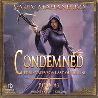 Condemned: Lord Valevsky Book #3 - Vasily Mahanenko