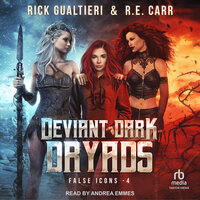 Deviant Dark Dryads - Rick Gualtieri, R.E. Carr