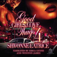 Good Girls Love Thugs 4: The Finale - Shvonne Latrice