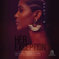 Her Exception 2: A Friends to Lovers Romance - B. Love
