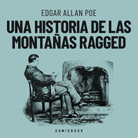 Una historia de las montañas Ragged (Completo) - Edgar Allan Poe