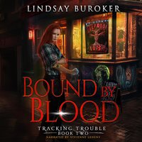 Bound by Blood: An urban fantasy adventure - Lindsay Buroker