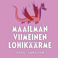 Maailman viimeinen lohikäärme - Tove Jansson