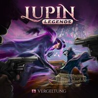 Lupin Legends, Folge 6: Vergeltung - Paul Burghardt
