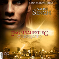 Engelsaufstieg - Gilde der Jäger, Teil 15 (Ungekürzt) - Nalini Singh