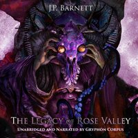 The Legacy of Rose Valley: A Creature Feature Horror Suspense - J.P. Barnett