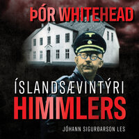 Íslandsævintýri Himmlers - Þór Whitehead