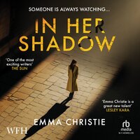 In Her Shadow - Emma Christie