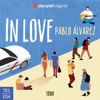 In Love - E014: Todo - Pablo Álvarez López