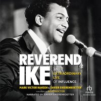 Reverend Ike: An Extraordinary Life of Influence - Mark Victor Hansen, Xavier Eikerenkoetter