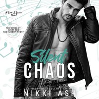 Silent Chaos: A Hate to Lovers, Second Chance, Rock Star Romance - Nikki Ash