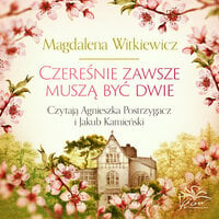 Czereśnie zawsze muszą być dwie - Magdalena Witkiewicz