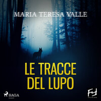 Le tracce del lupo: La seconda indagine di Maria Viani - Maria Teresa Valle