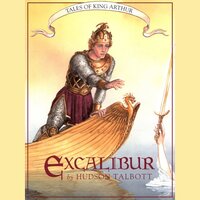 Excalibur - Tales of King Arthur, Book 3 (Unabridged) - Hudson Talbott