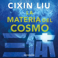 La materia del cosmo - Cixin Liu