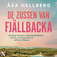 De zussen van Fjällbacka: In hun nieuwe, onvoorspelbare leven vertrouwen ze alleen elkaar - Åsa Hellberg
