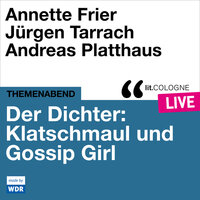 Der Dichter: Klatschmaul und Gossip Girl - lit.COLOGNE live (ungekürzt) - Various Artists, Axel von Ernst