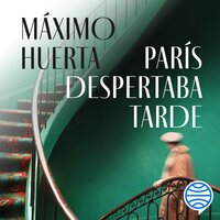 París despertaba tarde - Máximo Huerta