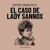 El caso de Lady Sannox (Completo) - Arthur Conan Doyle