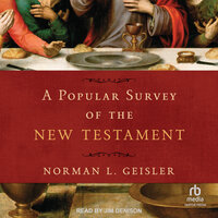A Popular Survey of the New Testament - Norman L. Geisler