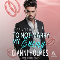 To Not Marry My Enemy - Gianni Holmes