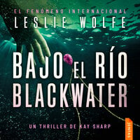 Bajo el río Blackwater - Leslie Wolfe