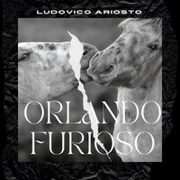 Orlando Furioso - Ludovico Ariosto