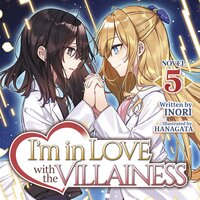 I'm in Love with the Villainess (Light Novel) Vol. 5 - Inori, Hanagata