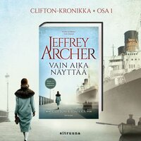 Vain aika näyttää: Clifton-kronikka 1 - Jeffrey Archer