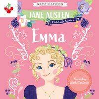 Emma - Jane Austen Children's Stories (Easy Classics) (Unabridged) - Jane Austen