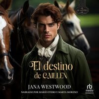 El destino de Caillen (Caillen's Destiny) - Jana Westwood