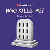 Who Killed Me? - Burcu Arman