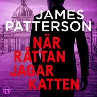 När råttan jagar katten - James Patterson