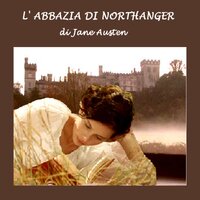 Abbazia di northanger , L - Jane Austen