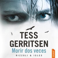 Morir dos veces - Tess Gerritsen