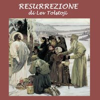 Resurrezione - Leone Tolstoj